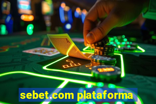 sebet.com plataforma